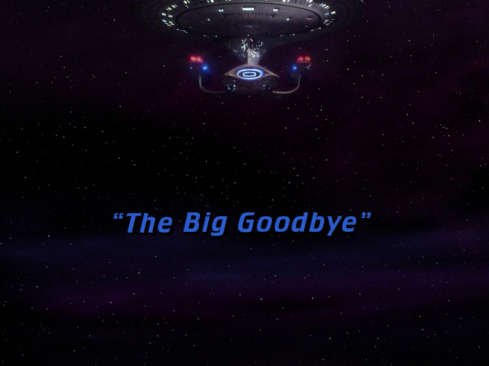 "The Big Goodbye" (TNG113)