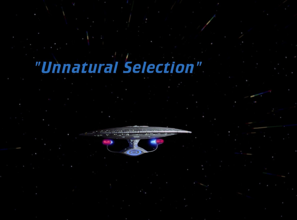 "Unnatural Selection" (TNG133)