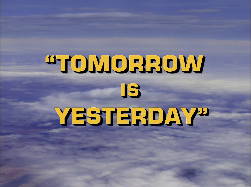 21: Tomorrow is Yesterday