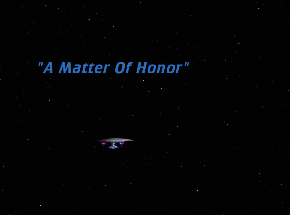 "A Matter of Honor" (TNG134)
