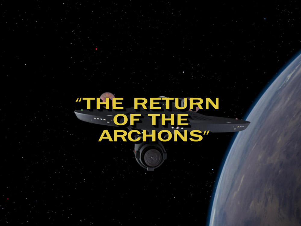 22: The Return of the Archons