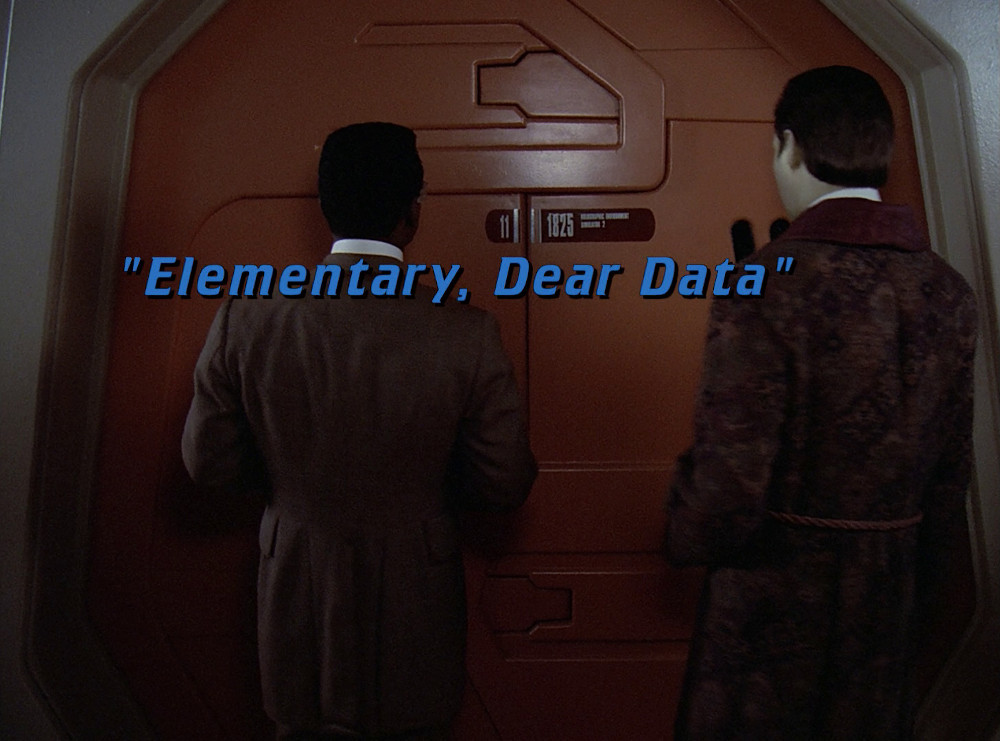 "Elementary, Dear Data" (TNG129)